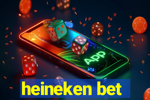 heineken bet